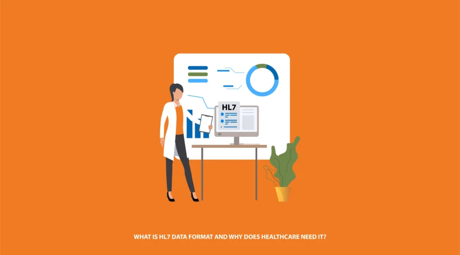What is HL7 data format and why healthcare needs it for data exchange